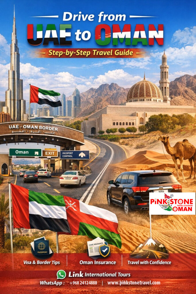 Dubai to Muscat by Road: A Step-by-Step Travel Guide